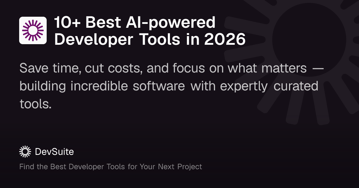 10+ Best AI-powered Developer Tools in 2026 – DevSuite