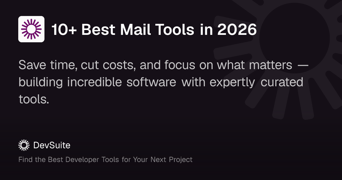 10+ Best Mail Tools in 2026 – DevSuite